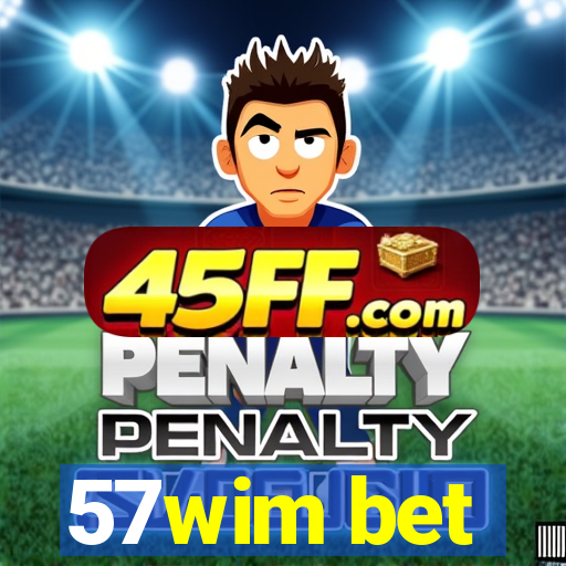 57wim bet